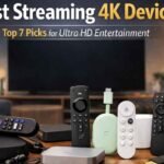 Best Streaming 4K Device – Top 7 Picks for Ultra HD TV