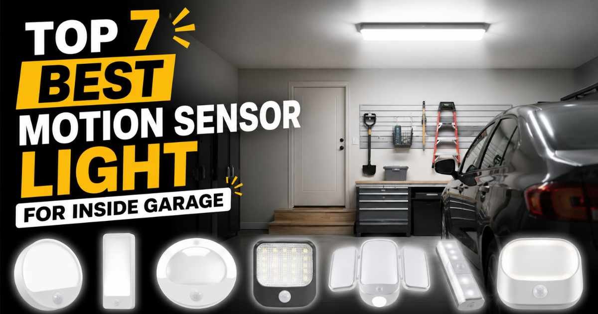 Top 7 Best Motion Sensor Light for Inside Garage in 2026