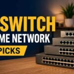Best PoE Switch for Home Network 2026 – Top 7 Picks