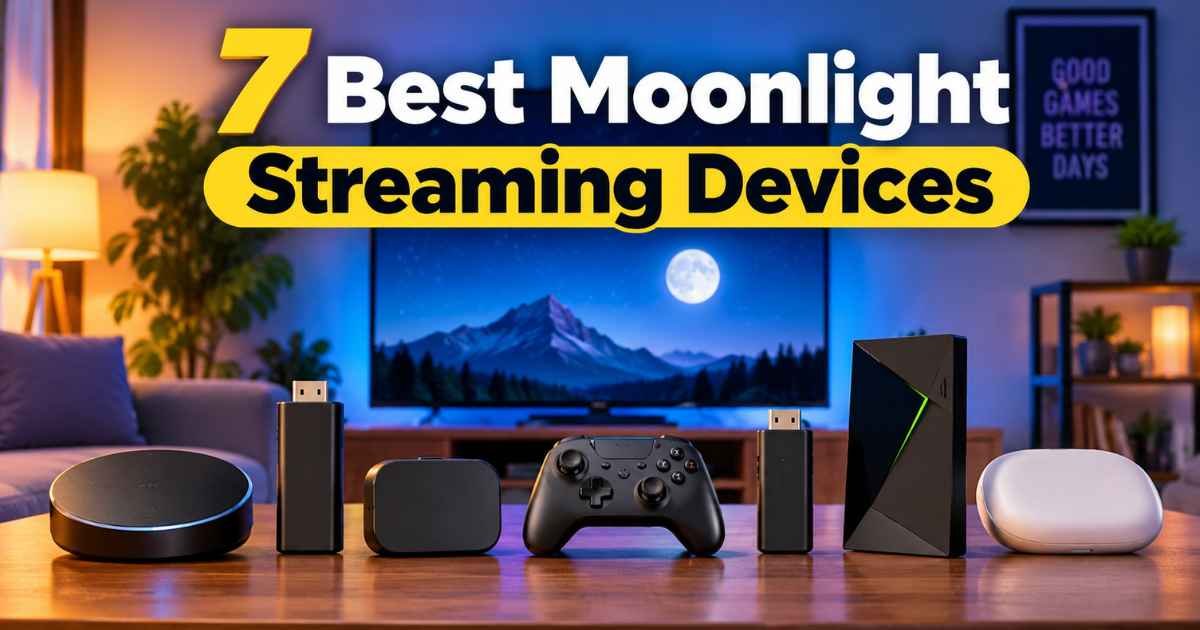 7 Best Moonlight Streaming Device in 2026